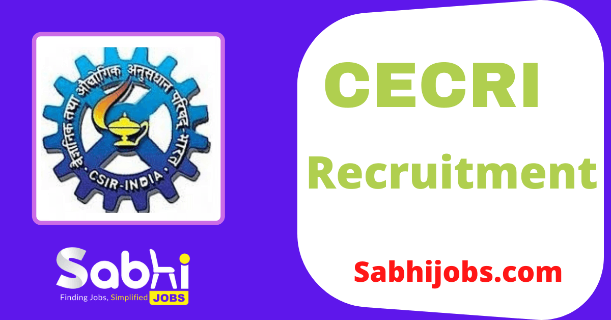 CECRI Recruitment 2024 | Career @ Cecri.res.in Latest Job